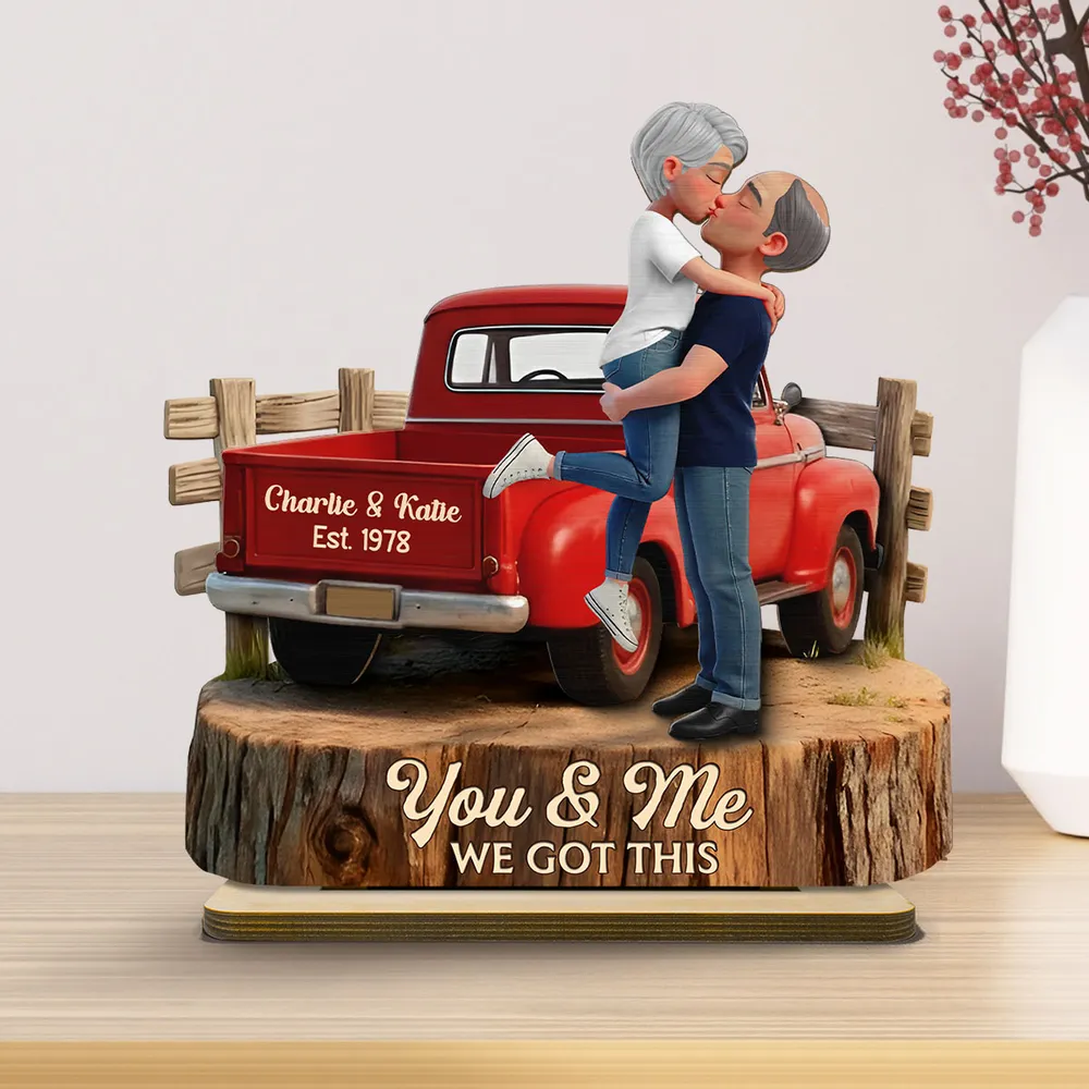 Romantic Couple Pickup Truck You & Me We Got This - Personalized 2-Layered Wooden Plaque - Anniversary Gift, Wedding Gift For Couple, Farmhouse Decor