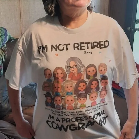 I'm Not Retired I'm A Professional Grandma - Personalized Shirt - Retirement Gift For Grandma