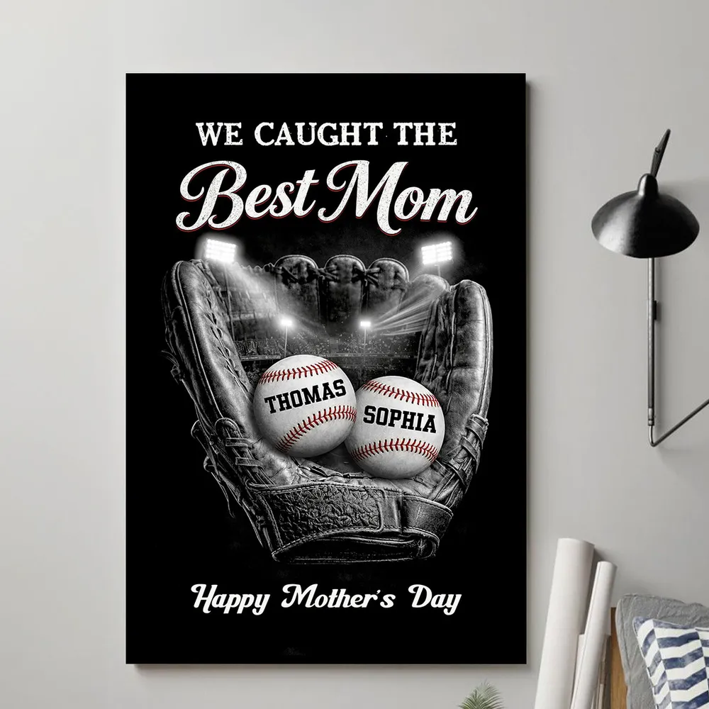 Ball Field We Caught The Best Baseball Mom - Personalized Poster - Sentimental Mother's Day Gift for Mom, Wife