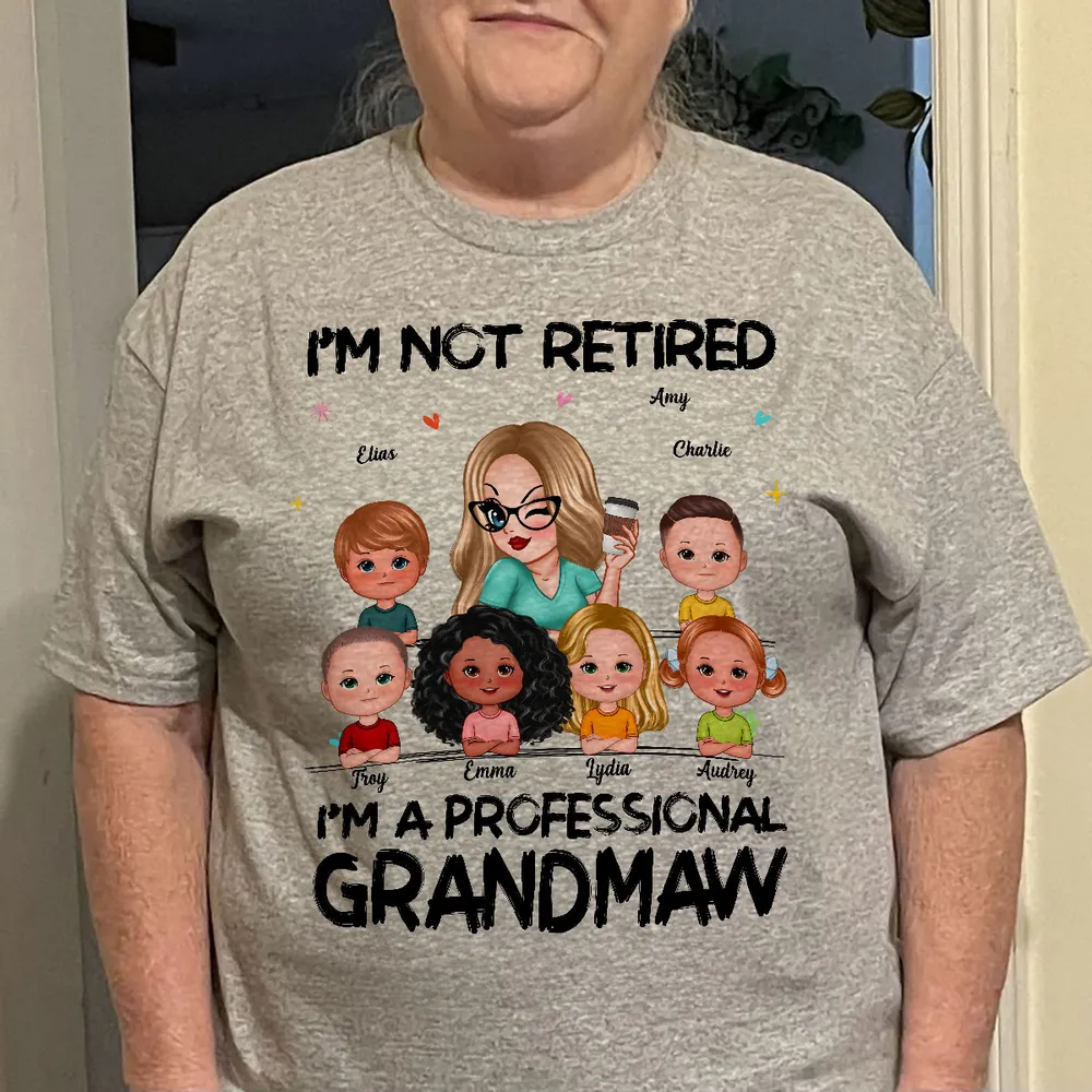 I'm Not Retired I'm A Professional Grandma - Personalized Shirt - Retirement Gift For Grandma